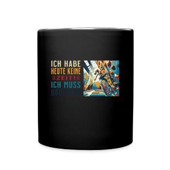 Keine Zeit - Ich muss bouldern! Frau geht klettern - Tasse einfarbig - Schwarz - Vorne
