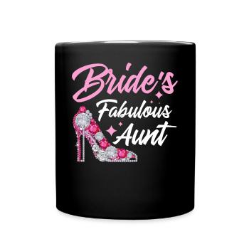 Bridal Shower Aunt Fabulous Aunt of the Bride - Full Colour Mug - black - Front