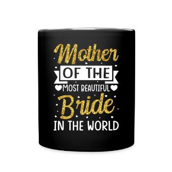 Bridal Party Mom Mutter der schönsten Braut - Tasse einfarbig - Schwarz - Vorne