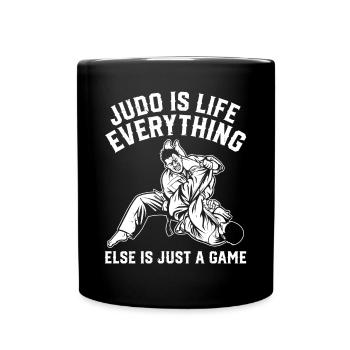 Judo is life, everything else is just a game - Judo - Full Colour Mug - black - Front