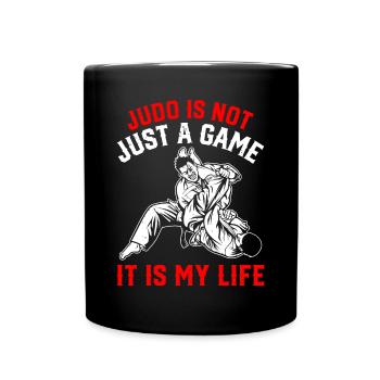 Judo is not just a game it is my life - Judo fight - Full Colour Mug - black - Front