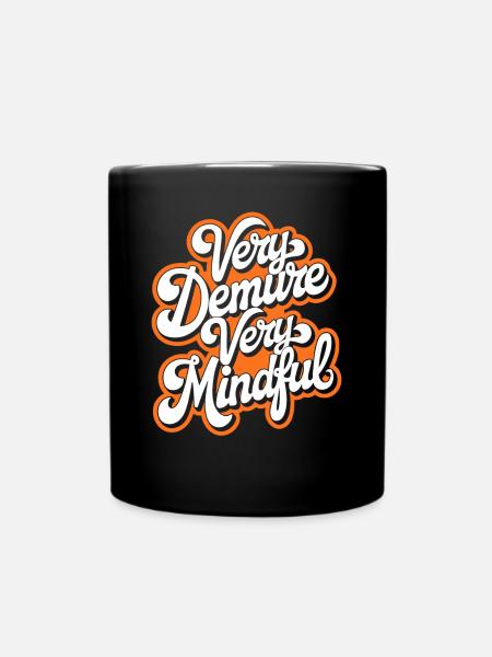 Sehr Demure Sehr Mindful - Tasse einfarbig - Schwarz