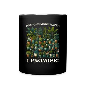 Plant Lover - Just One More Plant Gift - Full Colour Mug - black - Front