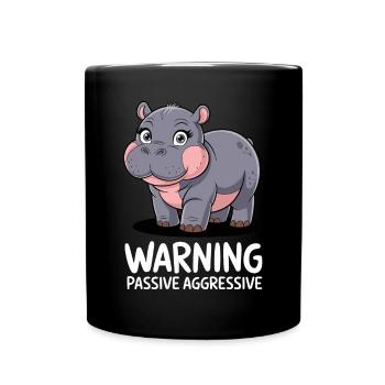 Moo Deng Warnung Passiv Aggressiv Nilpferd - Tasse einfarbig - Schwarz - Vorne
