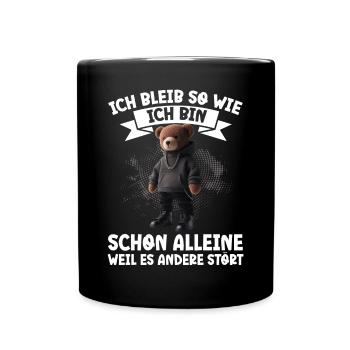 Ich Bleibe So Wie Ich Bin Lustig Teddy Bear - Tasse einfarbig - Schwarz - Vorne