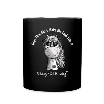 Horse Saying with Horse Motif Crazy Horse Lady - Full Colour Mug - black - Front