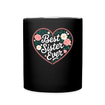 Best Sister Best Sister Ever Floral Flowers - Full Colour Mug - black - Front