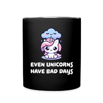 even unicorns have bad days - Full Colour Mug - black - Front