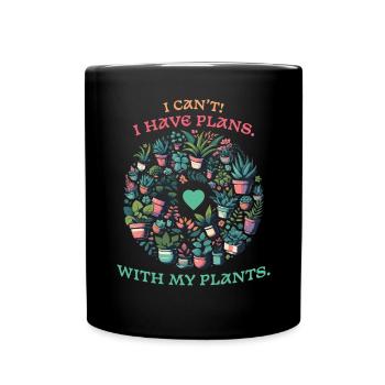 Plant lover - I have plans with plants - Full Colour Mug - black - Front