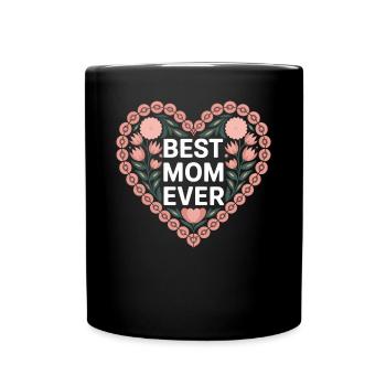 Beste Mama Best Mom Ever Floral Blumen Her - Tasse einfarbig - Schwarz - Vorne