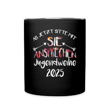 Ab jetzt bitte mit sie ansprechen Jugendweihe 2025 - Tasse einfarbig - Schwarz - Vorne