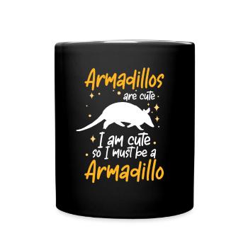 Armadillo I'm an Armadillo Armadillo - Full Colour Mug - black - Front