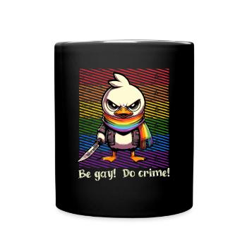 Be Gay Do Crime LGBTQ Pride Month - Tasse einfarbig - Schwarz - Vorne