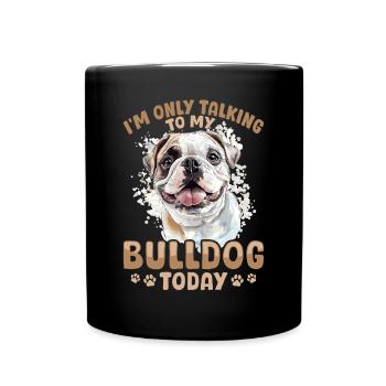 Bouledogue anglais Race de chien Je ne parle que - Mug uni - noir - Devant
