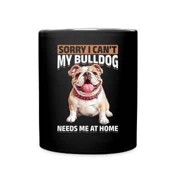 English Bulldog Dog Breed Sorry i can't my - Full Colour Mug - black - Front