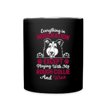 Everything in moderation except playing with my Ro - Full Colour Mug - black - Front