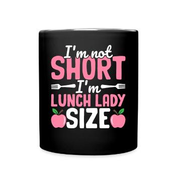 Cafeteria staff I'm not small, I'm - Full Colour Mug - black - Front