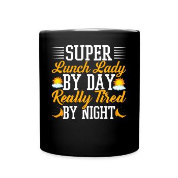 Cafeteria Employee School Super Lunch Lady Tired - Full Colour Mug - black - Front
