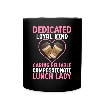 Cafeteria employee Dedicated, loyal, friend - Full Colour Mug - black - Front