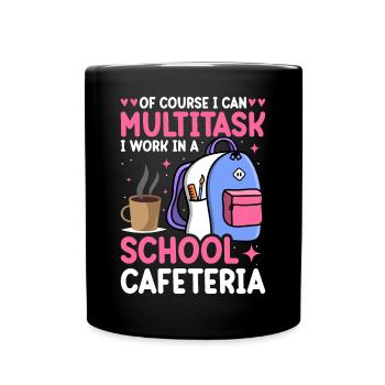 Cafeteria Employee Lunch Lady Multitask - Full Colour Mug - black - Front