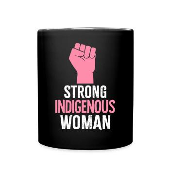 Native American Strong Indigenous Woman - Full Colour Mug - black - Front