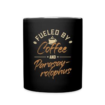 Fueled by Coffee and Parasaurolophus Lover - Full Colour Mug - black - Front