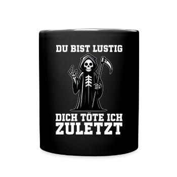 Tu es drôle, je t’aurai le dernier Faucheur - Mug uni - noir - Devant