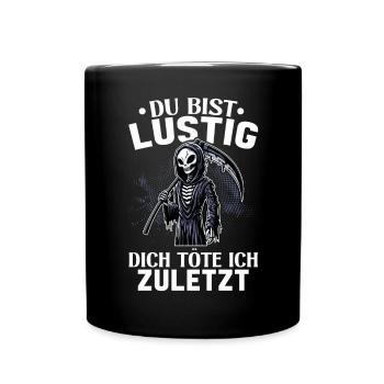 Tu es drôle, je t’aurai le dernier Faucheur - Mug uni - noir - Devant