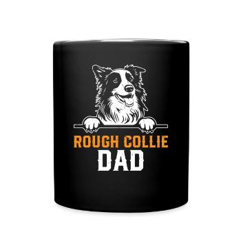 Rough Collie Dad Rough Collie Dog Lover Daddy Roug - Tasse einfarbig - Schwarz - Vorne