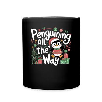Pinguin Weihnachten - Penguining All The Way - Tasse einfarbig - Schwarz - Vorne