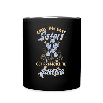 Only the best sisters become aunts - Full Colour Mug - black - Front