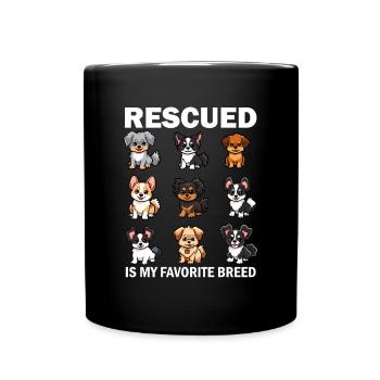 Rescued Is My Favorite Breed, dog rescue - Tasse einfarbig - Schwarz - Vorne