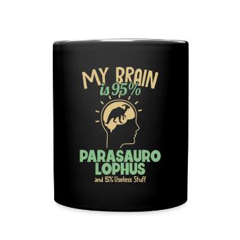 My Brain is 95% Parasaurolophus Dinosaur - Full Colour Mug - black - Front