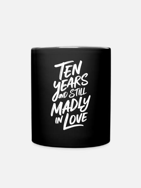 10 Jahre Hochzeitstag Und Immer Noch Verrückt - Tasse einfarbig - Schwarz