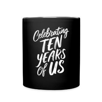 Feiere Zehn Jahre Von Uns 10. Hochzeitstag - Tasse einfarbig - Schwarz - Vorne