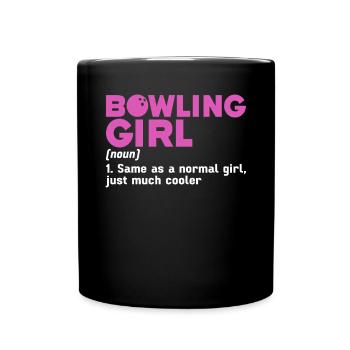 Bowling Girl Funny Ladies Team Bowler Sport - Tasse einfarbig - Schwarz - Vorne