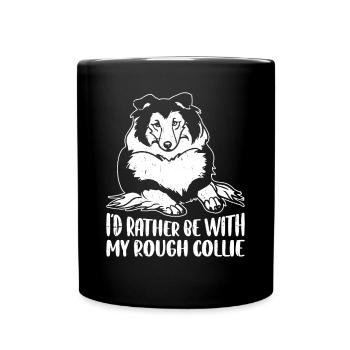 Rough Collie Puppy - I'd Rather be with my Rough C - Full Colour Mug - black - Front