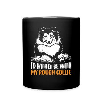 Rough Collie Lover - Je préfère être avec mon Rough C - Mug uni - noir - Devant