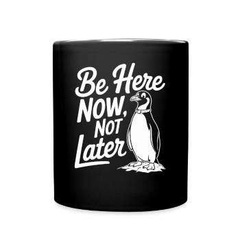 Ne soyez pas en retard ici motif avec pingouin - Mug uni - noir - Devant
