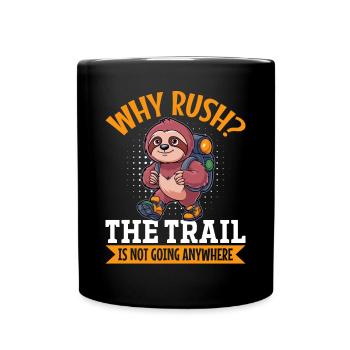 Paresseux Randonnée en montagne Pourquoi se précipiter ? Le sentier - Mug uni - noir - Devant