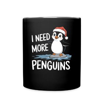 Ich Brauche Mehr Pinguine Lustig Weihnachten - Tasse einfarbig - Schwarz - Vorne