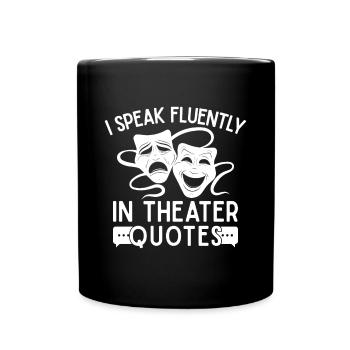 Théâtre Parler couramment Citations Acteur Conception musicale - Mug uni - noir - Devant