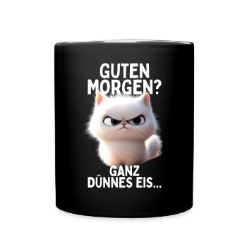 Guten Morgen Ganz Dünnes Eis Morgenmuffel Katzen - Tasse einfarbig - Schwarz - Vorne