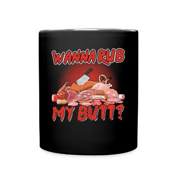 BBQ Meat Lover Humour - Tu veux me frotter les fesses ? - Mug uni - noir - Devant