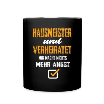 Hausmeister Und Verheiratet Mir Macht Nix Mehr - Tasse einfarbig - Schwarz - Vorne