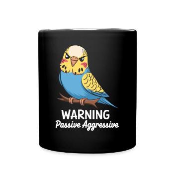 Avertissement Passif Agressif Perruche Comic - Mug uni - noir - Devant