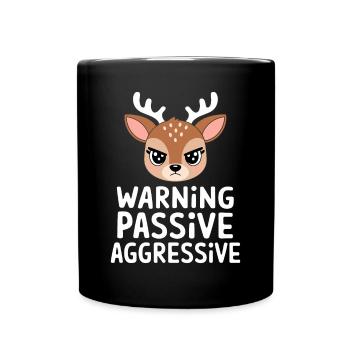 Warning Passive Aggressive Deer Cartoon - Full Colour Mug - black - Front
