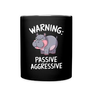 Warning: Passive Aggressive Hippo Cartoon - Full Colour Mug - black - Front