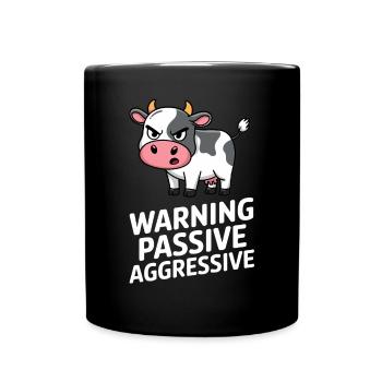 Warning Passive Aggressive Cow Cartoon Humor - Full Colour Mug - black - Front