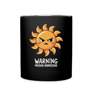 Avertissement Passif Agressif Soleil Face - Mug uni - noir - Devant